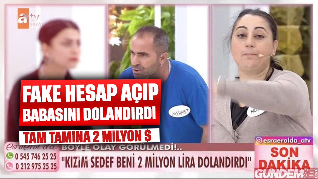 Esra Erol'da şok eden olay: Sahte hesap açıp babasını dolandırdı! Tam tamına 2 milyon dolar... 1