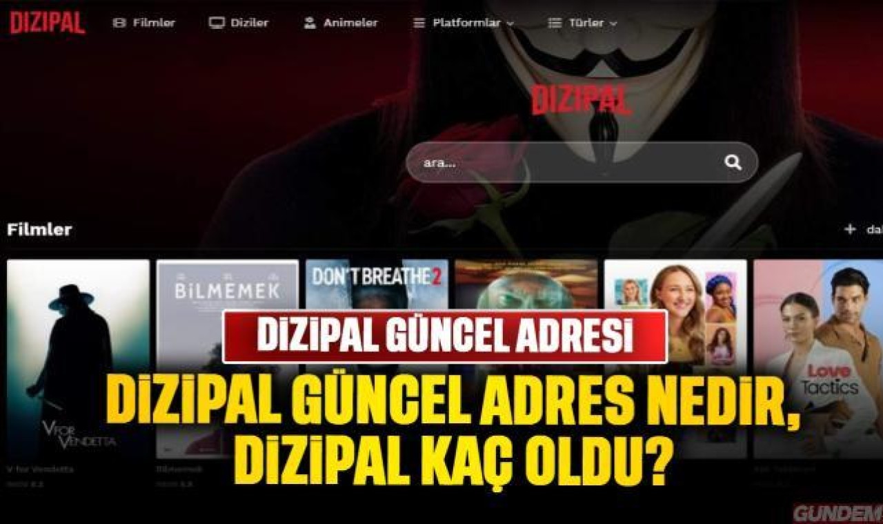 Dizipal kapandı mı? Dizipal güncel giriş adresi neresi dizipal linki 2024? Dizipal güncel link (Ekim)