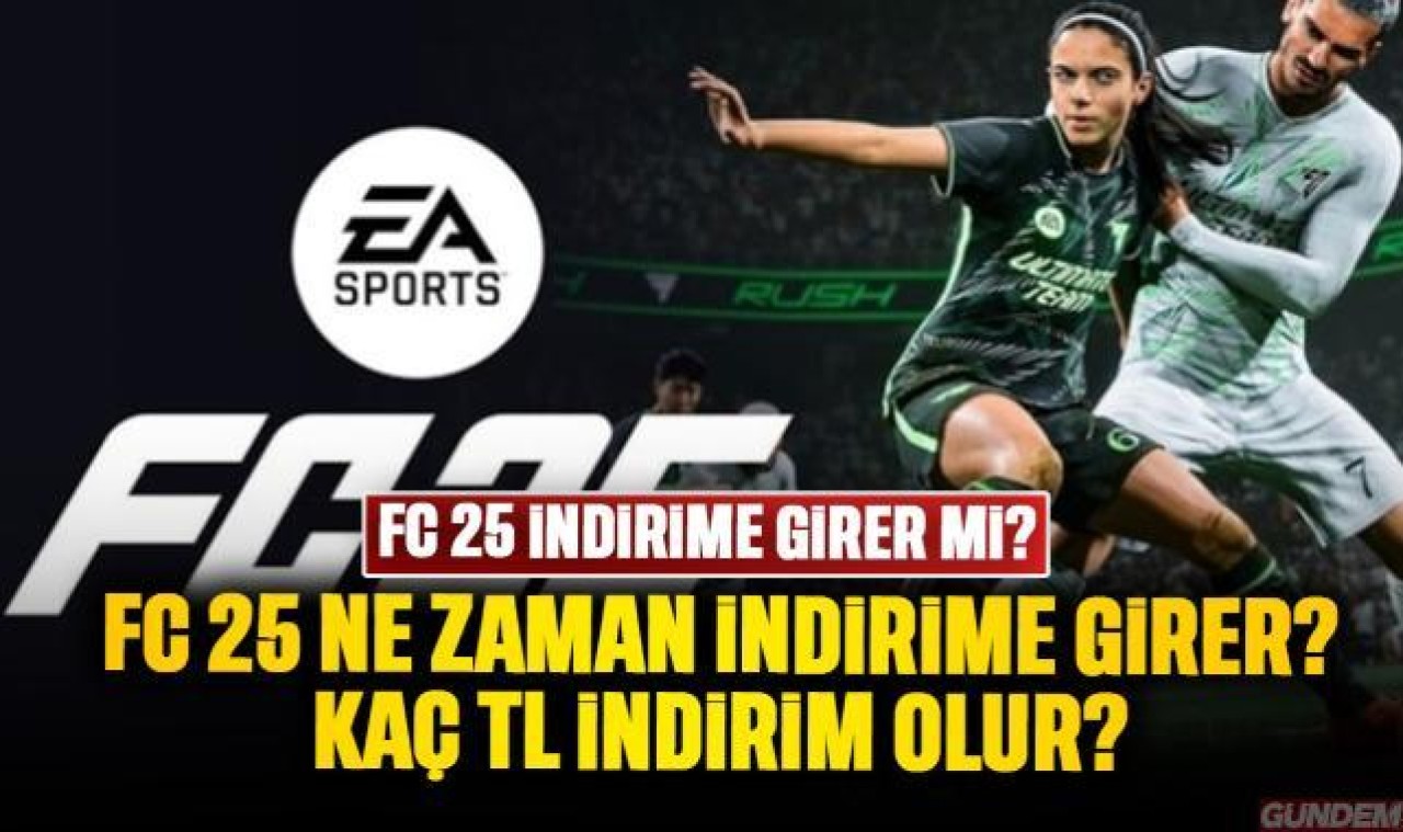 FC 25 indirime girer mi, indirim olur mu? EA Sports FC 25 ne zaman indirime girer?