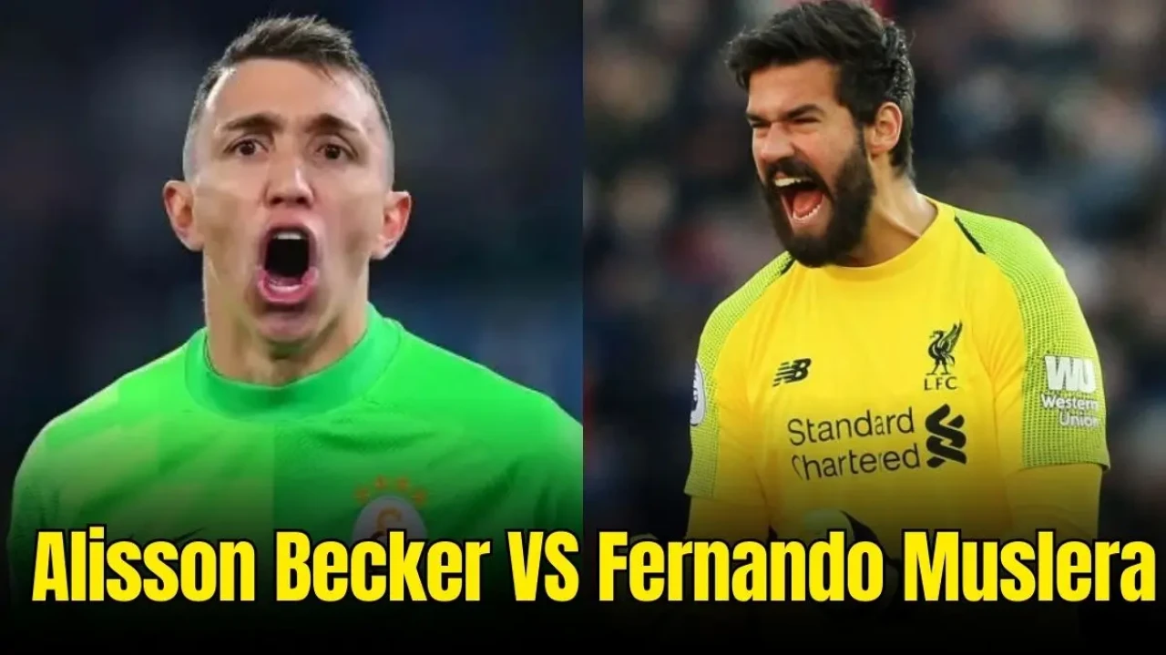 Galatasaray’ın Yeni Transferi Alisson Becker ile Fernando Muslera Karşılaştırması 4