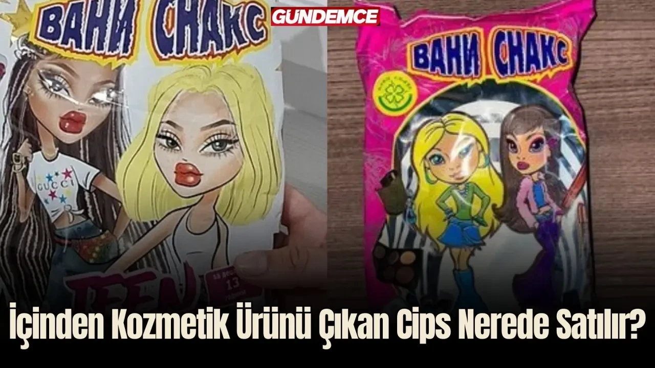 İçinden Kozmetik Ürünü Çıkan Cips Nerede Satılır? Hangi Marketlerde Var? 1