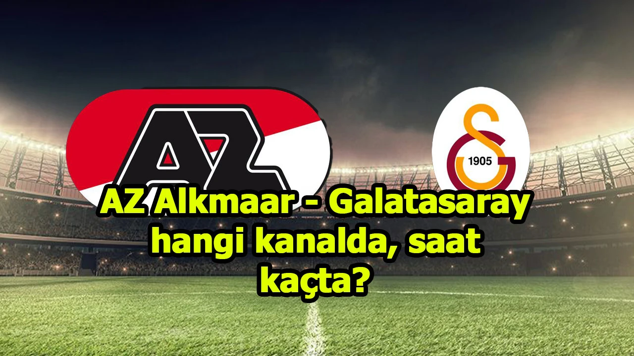 GS-AZ ALKMAAR MAÇI ŞİFRESİZ! AZ Alkmaar-Galatasaray UEFA Avrupa Ligi maçı hangi kanalda, saat kaçta?