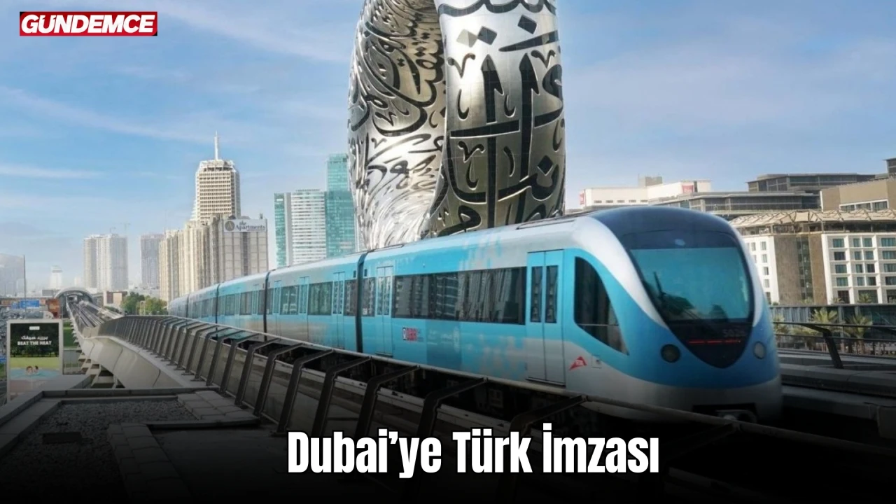 Dubai’ye Türk İmzası: 6 Milyar Dolarlık Metro İhalesini Türk Şirketler Kazandı!