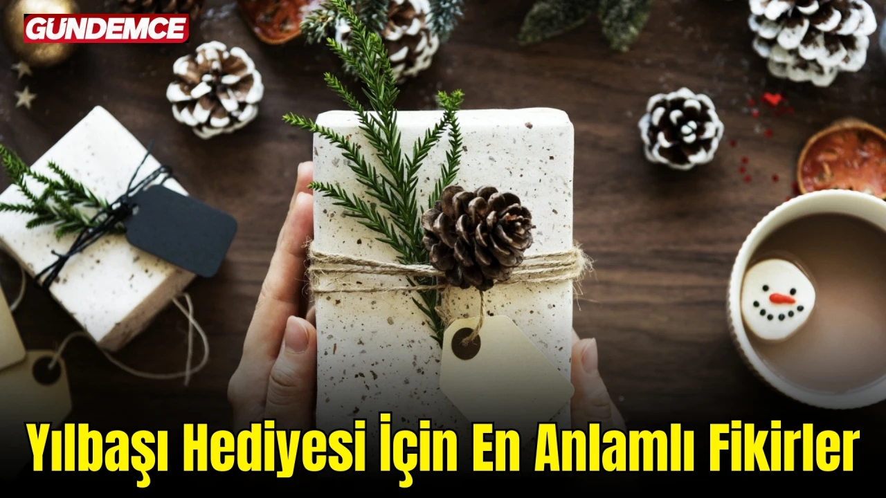 Yılbaşı Hediyesi İçin En Anlamlı Fikirler: Sevdiklerinizi Mutlu Etmenin Yolları