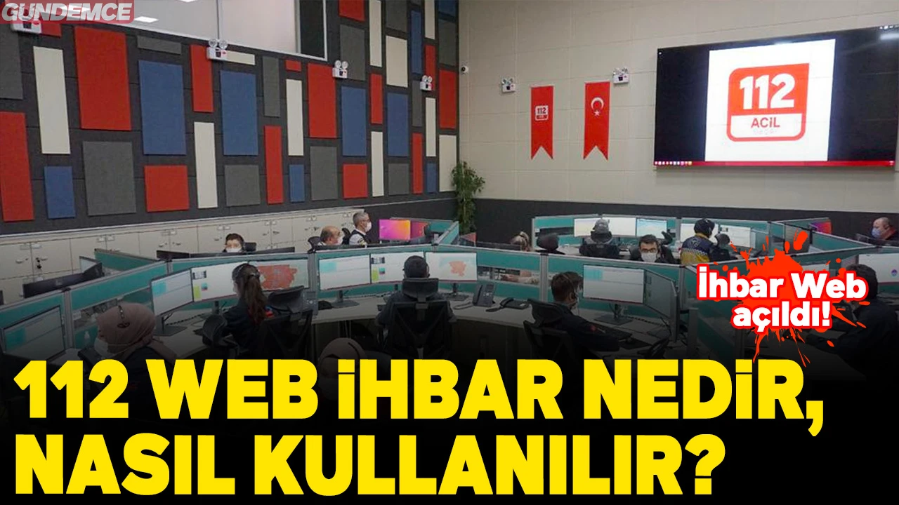 İhbar Web 112 nedir, nasıl kullanılır? Alo 112 çağrı sistemine internet ihbarı da eklendi!