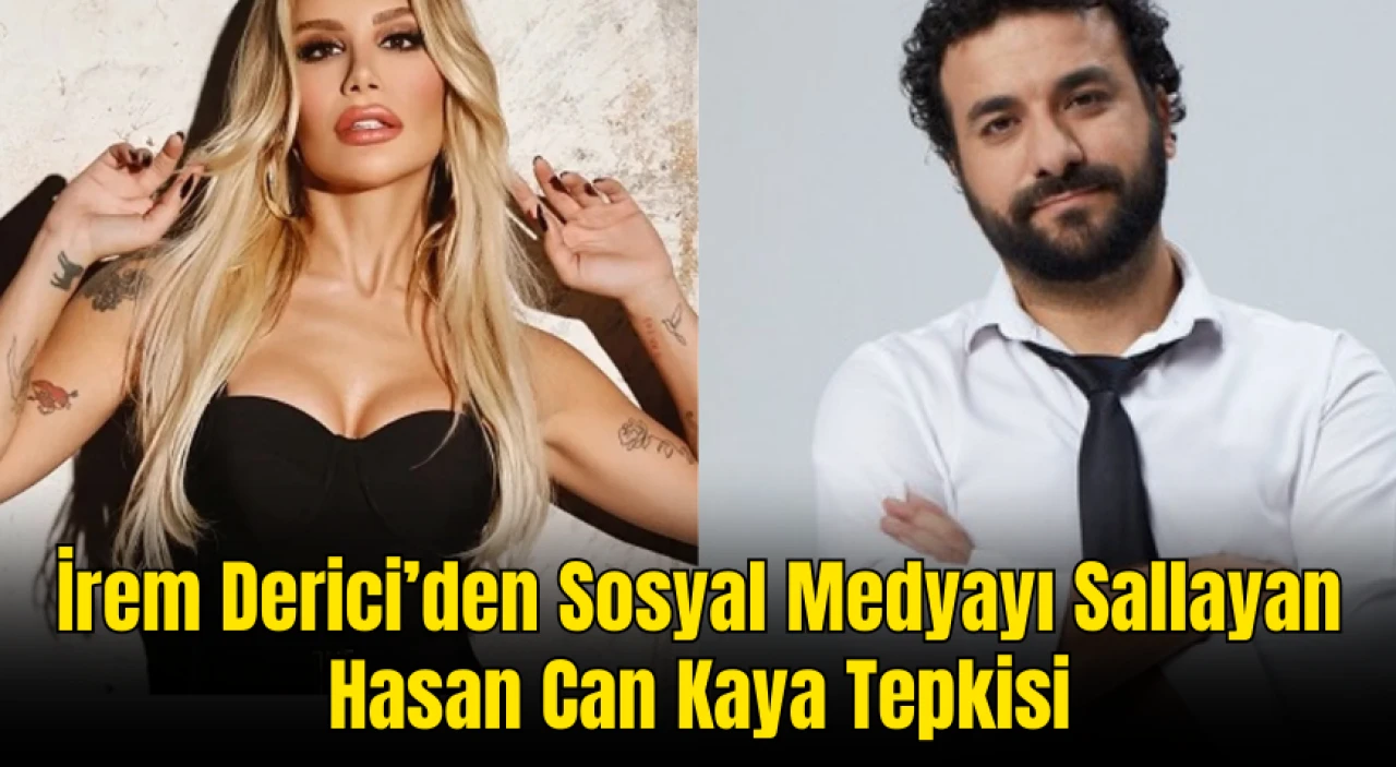 İrem Derici Alkolü Fazla Kaçırdı: Hasan Can Kaya Yakıştırmasına Verdiği Tepki Sosyal Medyayı Salladı!