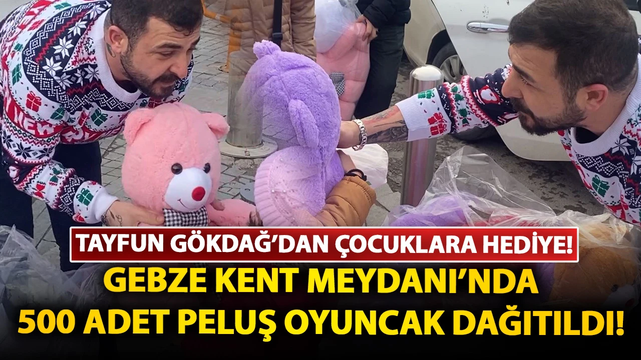 Tayfun Gökdağ'dan çocuklara yeni yıl hediyesi: Gebze Kent Meydanı'nda 500 adet peluş oyuncak dağıtıldı!