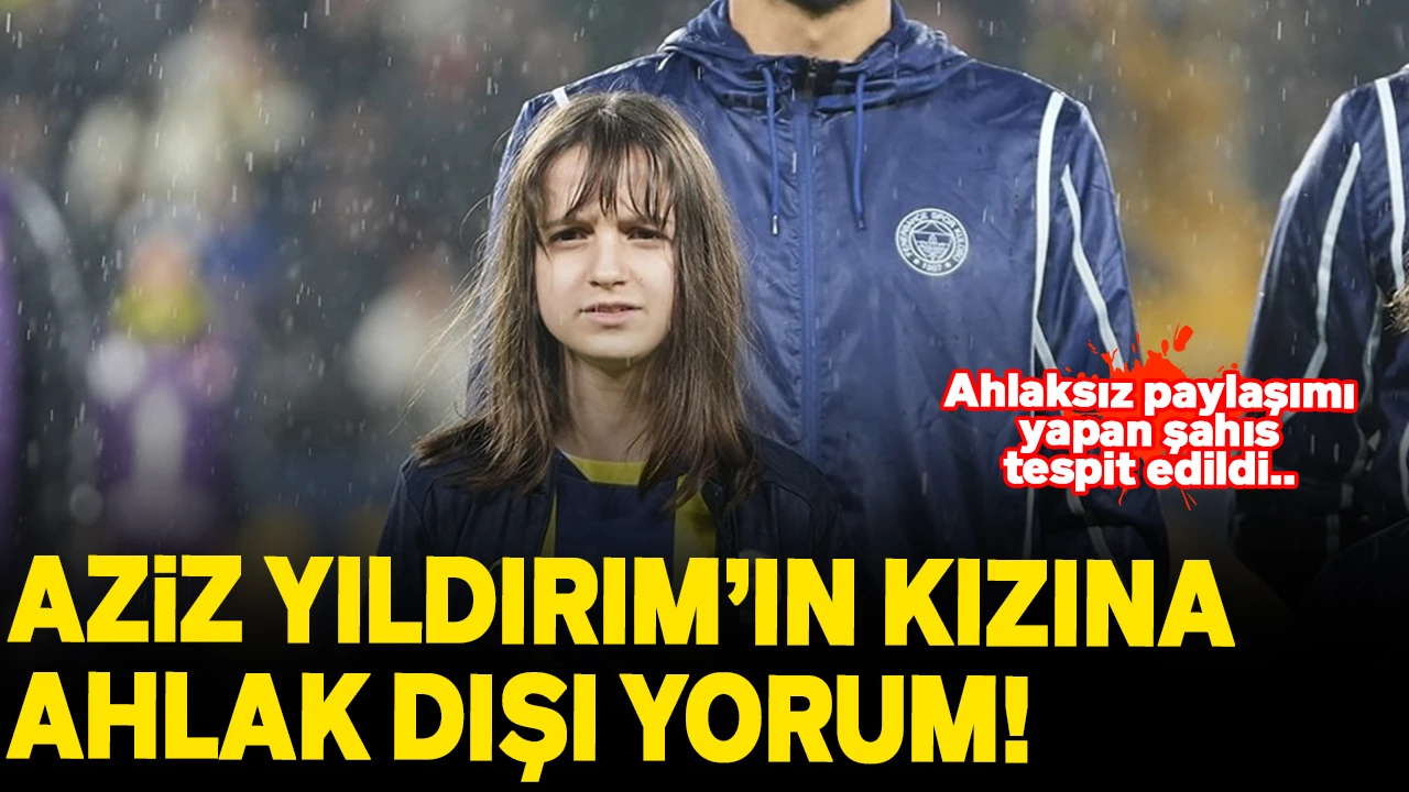 Aziz Yıldırım'ın kızı hakkında ahlaksız paylaşım! Tepkiler çığ gibi büyüdü