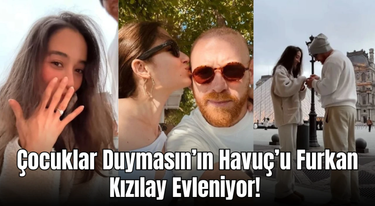 Çocuklar Duymasın’ın Havuç’u Furkan Kızılay Evleniyor! Paris’teki Romantik Evlilik Teklifi Gündem Oldu