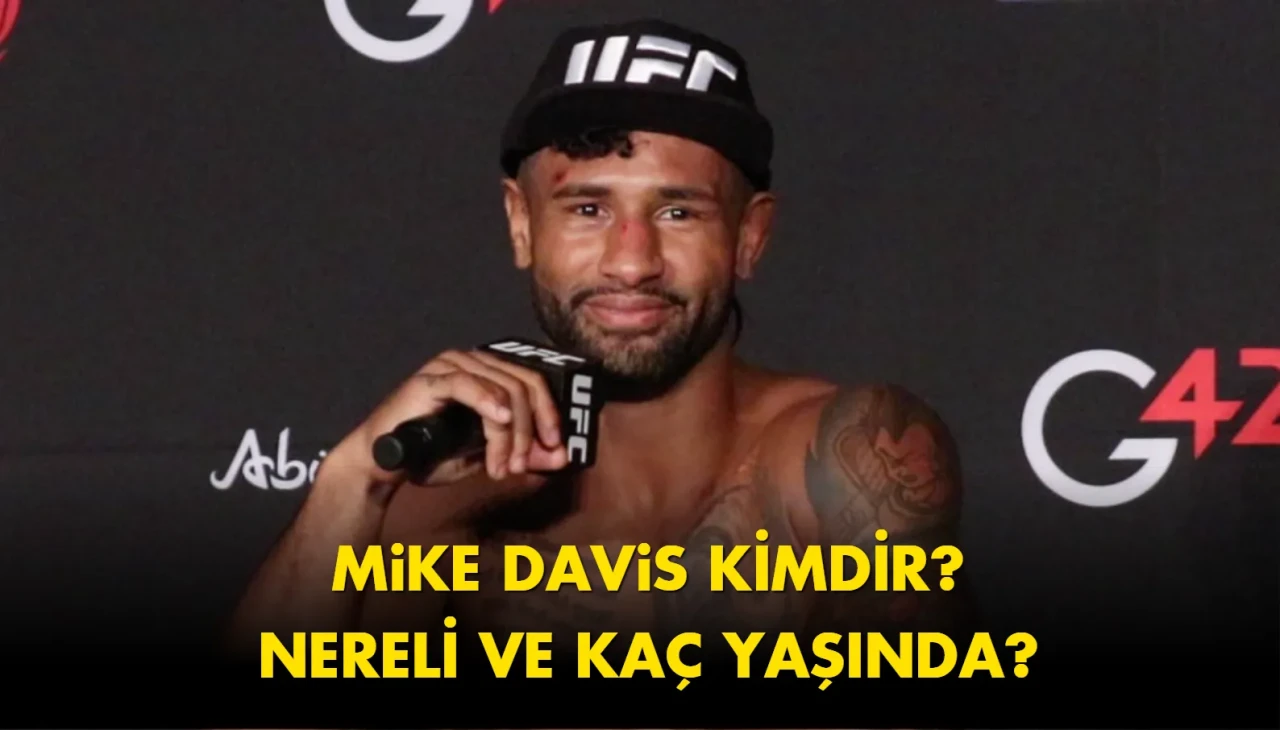 Mike Davis kimdir, kaç yaşında ve nereli? UFC dövüşçüsünün kariyeri ve hakkında bilinmeyenler...