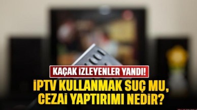 IPTV izleyenler tespit edilebilir mi, suç mu, cezası nedir? Kaçak maç yayın izleme cezası 2024