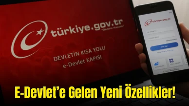 e-Devlet’e Yeni Özellikler Geldi! İşte Vatandaşlara Sağladığı Kolaylıklar