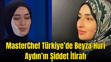 MasterChef Türkiye’de Beyza Huri Aydın’ın Şiddet İtirafı Stüdyoyu Derinden Etkiledi