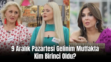 9 Aralık Pazartesi Gelinim Mutfakta Kim Birinci Oldu? Gelinim Mutfakta 9 Aralık Puan Durumu