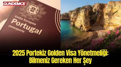 2025 Portekiz Golden Visa Yönetmeliği: Bilmeniz Gereken Her Şey