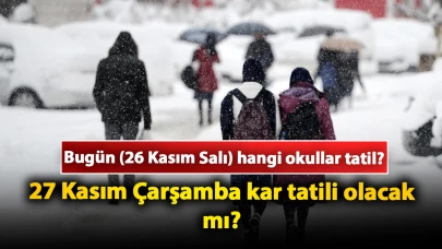 Bugün (26 Kasım Salı) hangi okullar tatil? 27 Kasım Çarşamba (Ankara, Elazığ, Samsun, Kayseri, Niğde) kar tatili olacak mı?