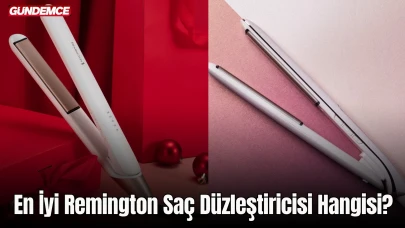 En İyi Remington Saç Düzleştiricisi Hangisi? İşte Öne Çıkan Modeller