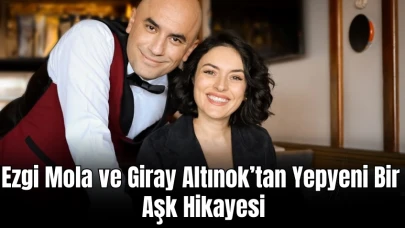 Ezgi Mola ve Giray Altınok’tan Yepyeni Bir Aşk Hikayesi: “Başka Bir Sen”