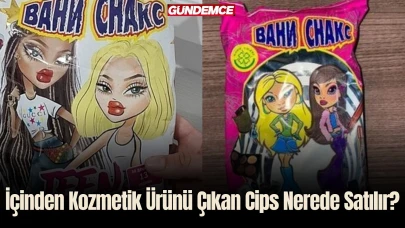 İçinden Kozmetik Ürünü Çıkan Cips Nerede Satılır? Hangi Marketlerde Var?