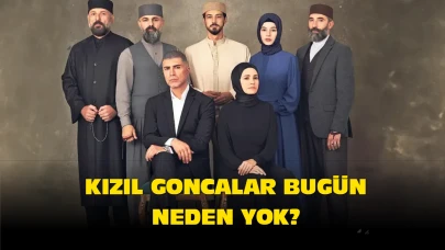 Kızıl goncalar bugün neden yok? 13 Ocak Kızıl Goncalar yeni bölüm ne zaman?