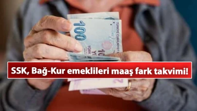 SSK, Bağ-Kur emeklileri maaş fark takvimi: Emekli maaşları ne zaman yatırılacak? İşte, maaş takvimi…