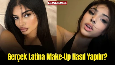 Gerçek Latina Make-Up Nasıl Yapılır? Latina Makyajı Püf Noktaları