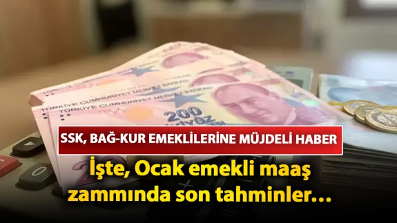 SSK, Bağ-Kur emeklilerine müjdeli haber: Enflasyon hesabı değişti! İşte, Ocak emekli maaş zammında son tahminler…