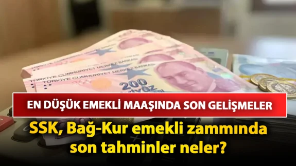 En düşük emekli maaşında son gelişmeler: SSK, Bağ-Kur emekli zammında son tahminler neler? İşte enflasyon detayları…